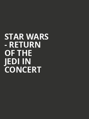 Star Wars Return of the Jedi in Concert, Walmart AMP, Fayetteville