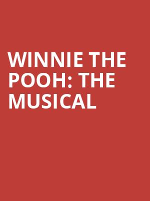 Winnie the Pooh The Musical, Baum Walker Hall, Fayetteville