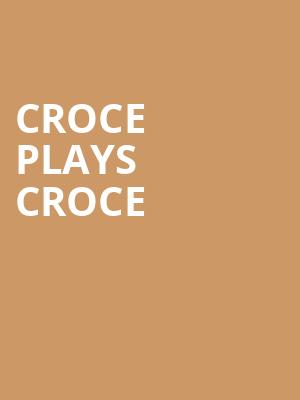 Croce Plays Croce, TempleLive, Fayetteville