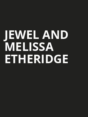 Jewel and Melissa Etheridge, Walmart AMP, Fayetteville