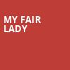 My Fair Lady, Baum Walker Hall, Fayetteville